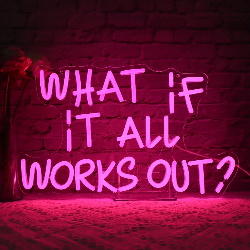 What If It All Works Out Neon  - огляд і ціна Home Office What Is It